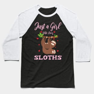 Just a Girl Who Loves Sloths Baseball T-Shirt